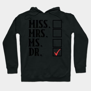 Miss Mrs Ms Dr Checklist Hoodie